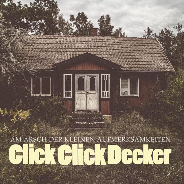 ClickClickDecker - Am Arsch der kleinen Aufmerksamkeiten (LP)