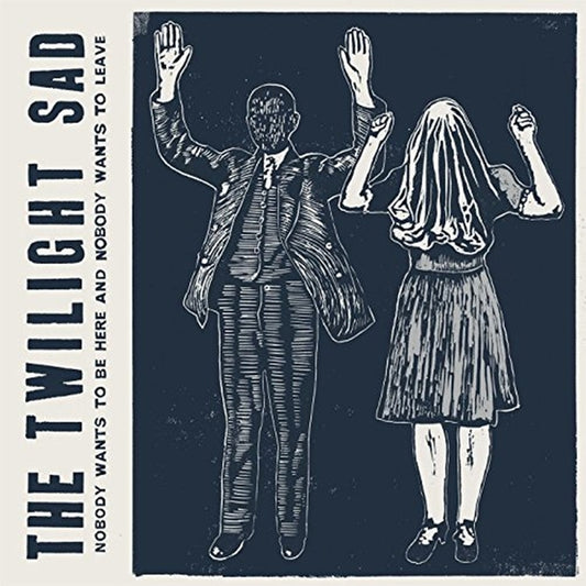 The Twilight Sad - Nobody Wants To Be Here... (LP)