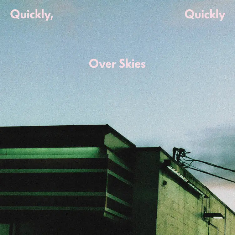 Quickly, Quickly - Over Skies (black 12inch)