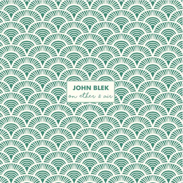 John Blek - On Ether & Air (CD)