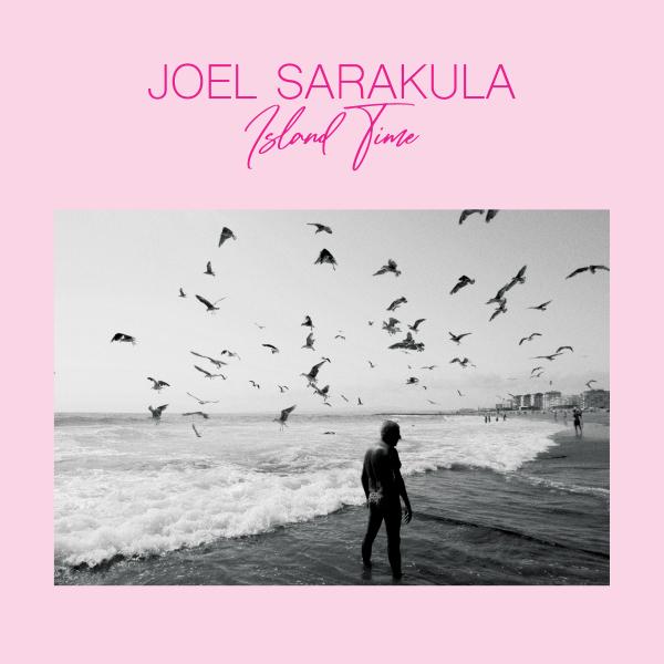Joel Sarakula - Island Time (LP)