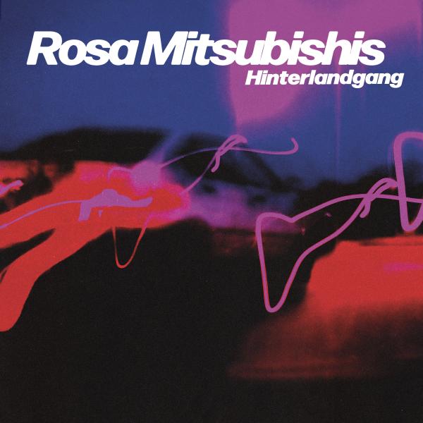 Hinterlandgang - Rosa Mitsubishis (col. LP)