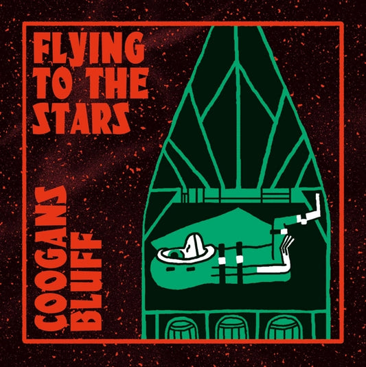 Coogans Bluff - Flying To The Stars (black 2LP)