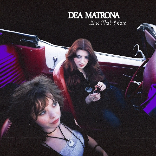 Dea Matrona - Hate That I Care (black LP) - VÖ: 05.06.26