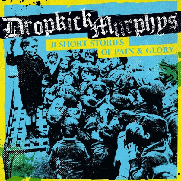 Dropkick Murphys - 11 Short Stories of Pain & Glory (black LP + download)