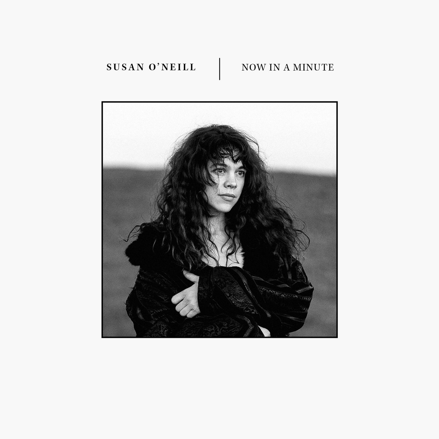Susan O'Neill - Now In A Minute (CD)