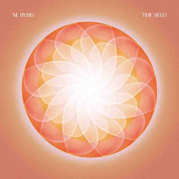 M. Byrd - The Seed (LP)