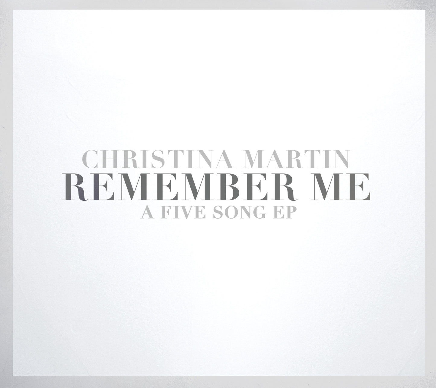 Christina Martin - Remember Me (EP)