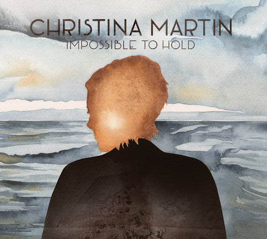 Christina Martin - Impossible To Hold (CD)