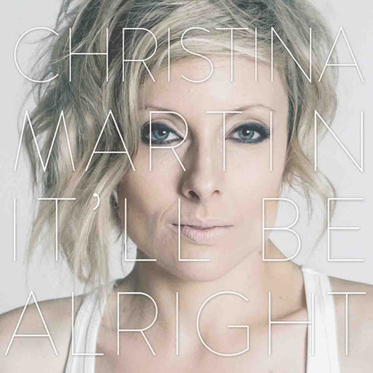 Christina Martin - It'll Be Alright (CD)