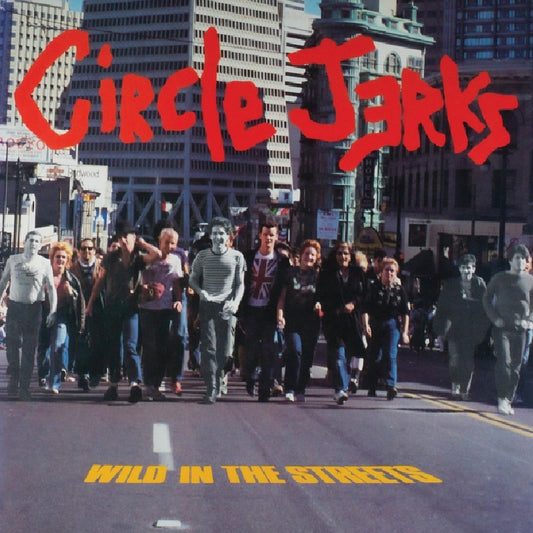 Circle Jerks - Wild In The Streets (ltd. remastered 40th anniv. black 2LP)