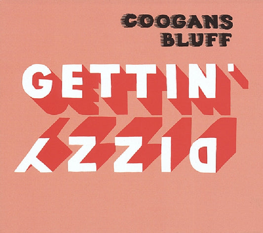 Coogans Bluff - Gettin Dizzy (black LP)