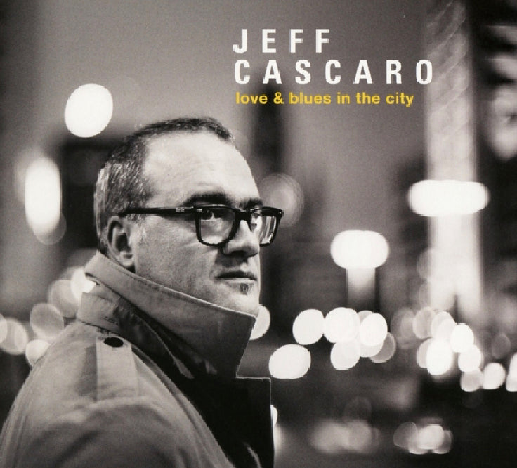 Jeff Cascaro - Love & Blues In The City (black LP)