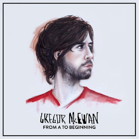 Gregor McEwan - From A To Beginning (black LP)