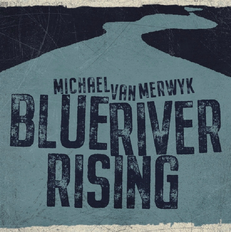 Michael van Merwyk - Blue River Rising (black LP)