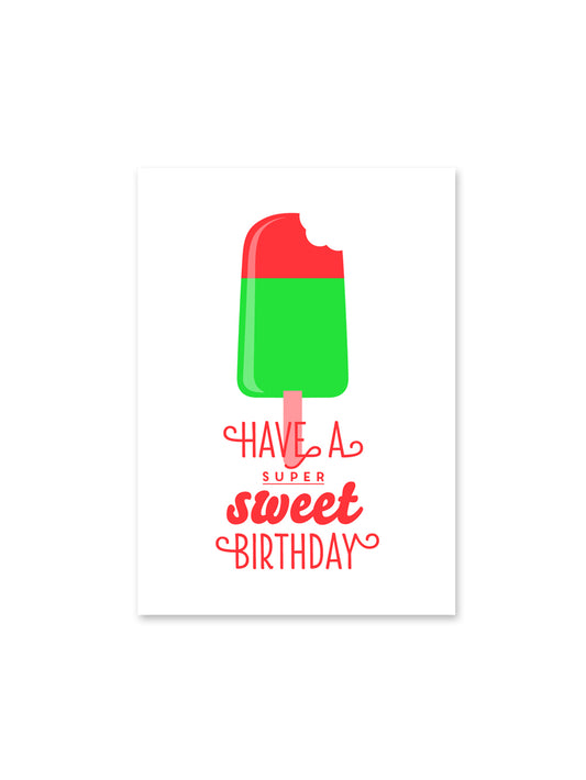 Have a super sweet birthday (Design-Postkarte)