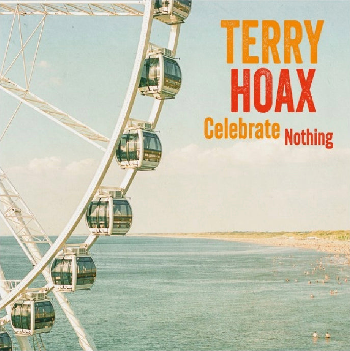 Terry Hoax - Celebrate Nothing (black LP)