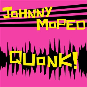 Johnny Moped - Quonk! (pink LP)