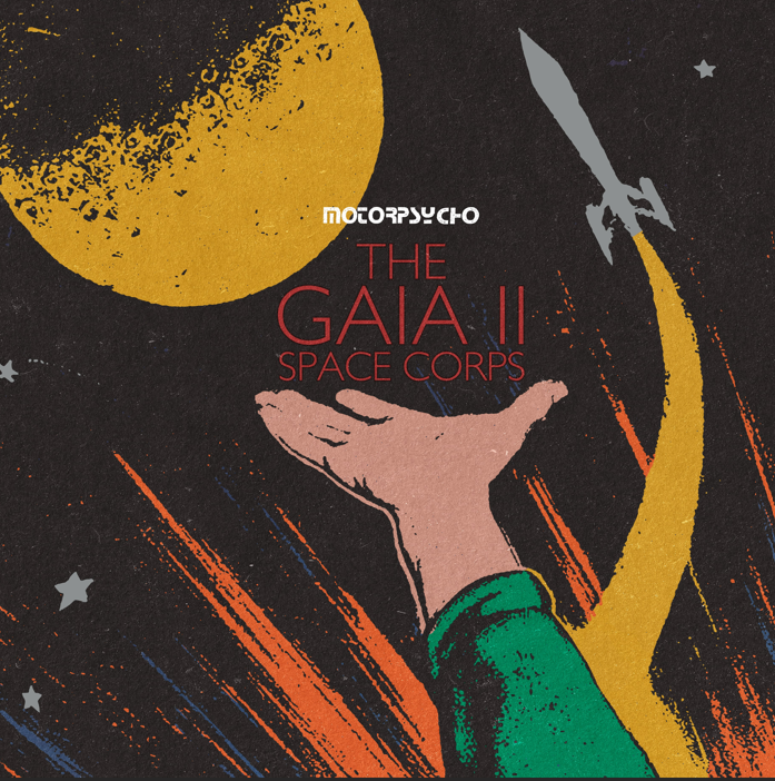 Motorpsycho - The Gaia II Space Corps (black LP) - VÖ: 27.03.2026