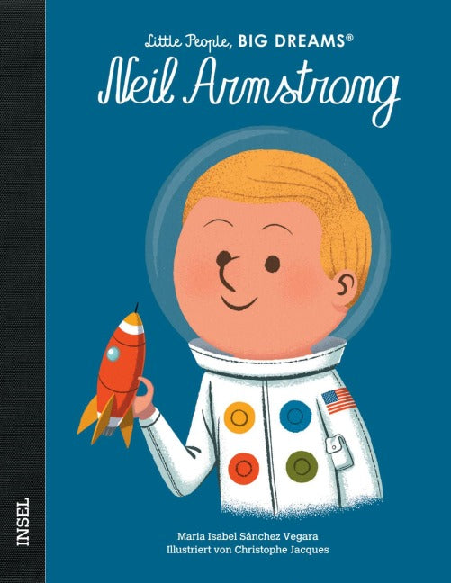 Little People, BIG DREAMS: Neil Armstrong (Kinderbuch)