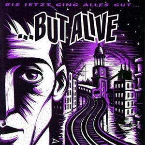 But Alive - Bis jetzt ging alles gut (black LP)
