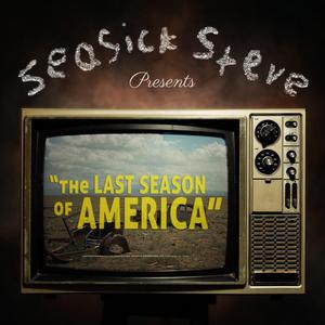 Seasick Steve - The Last Season Of America (black LP) - VÖ: 18.09.26