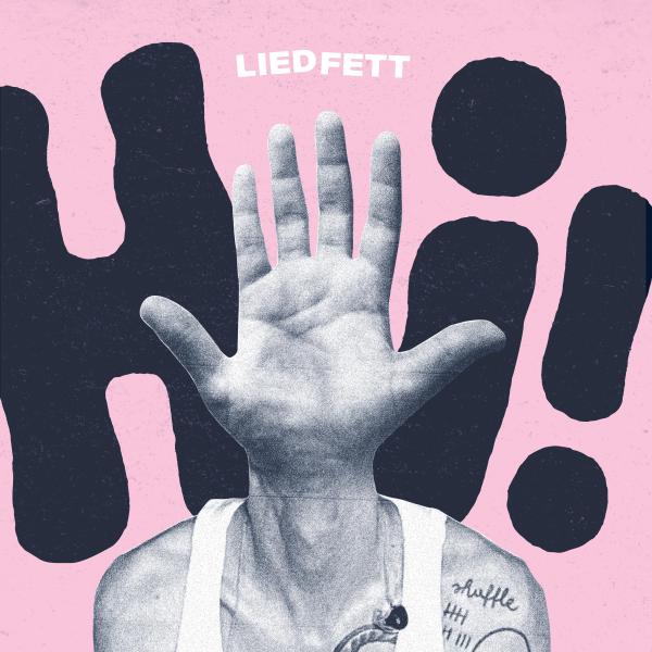 Liedfett - Hi! (ltd. clear LP)