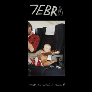 7ebra - How To Land A Plane (tranparent red LP) - VÖ: 25.09.26