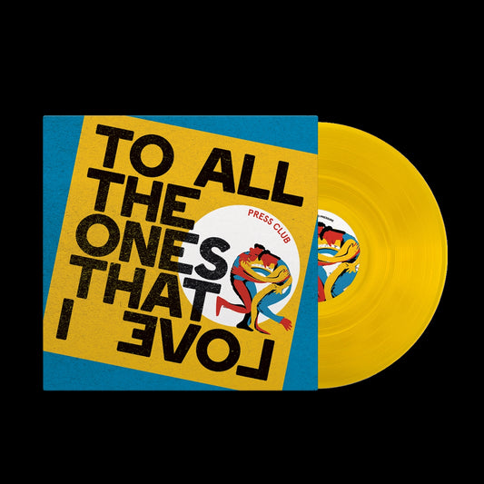 Press Club - To All The Ones That I Love (yellow LP)