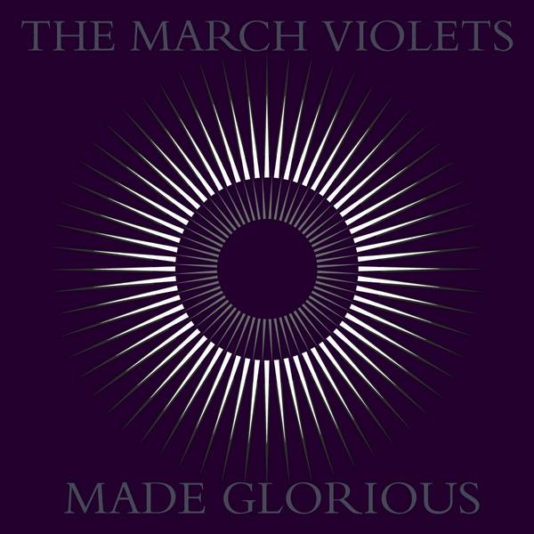The March Violets - Made Glorious (ltd. purple 2LP RSD23)