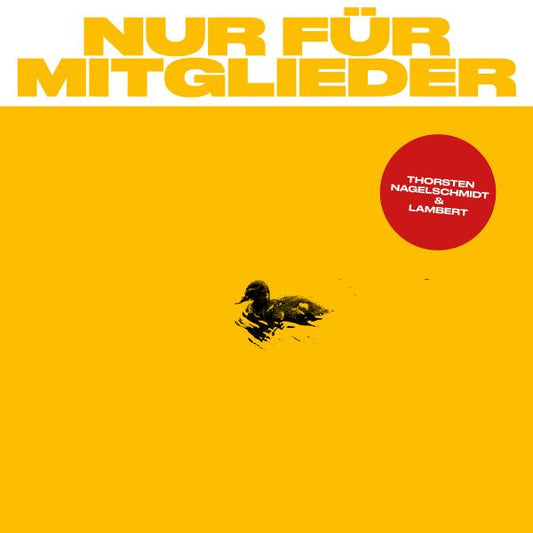 Thorsten Nagelschmidt & Lambert - Nur für Mitglieder (black LP) - VÖ: 07.11.2025