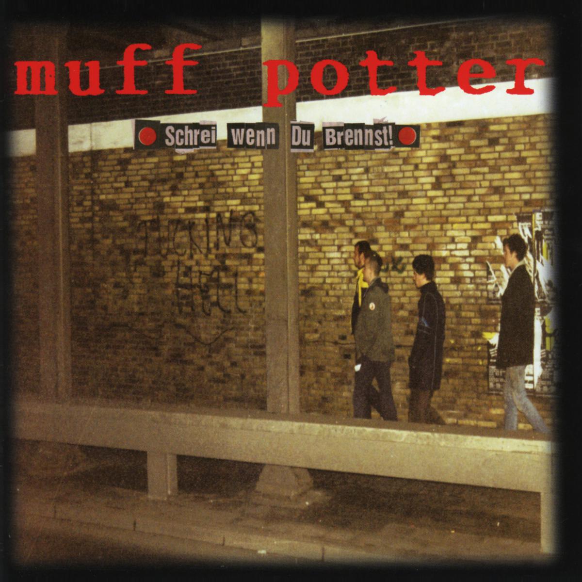 Muff Potter - Schrei wenn du brennst (LP)