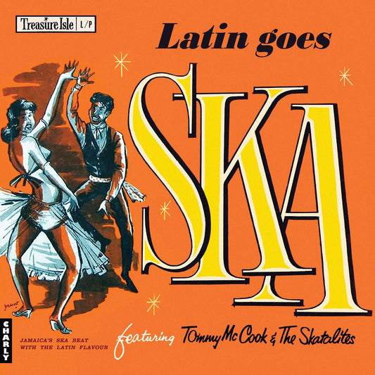 Tommy McCook & The Skatalites - Latins Goes Ska (LP RSD25)