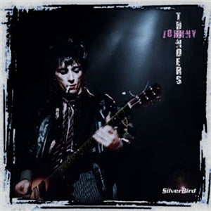 Johnny Thunders - Silverbird (LP)