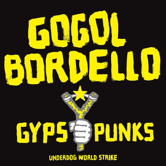 Gogol Bordello - Gypsy Punks Underdog World Strike (black LP)