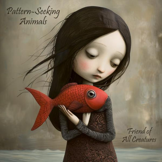 Pattern-Seeking Animals - Friend of All Creatures (LP)