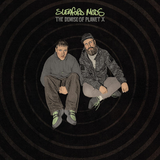 Sleaford Mods - The Demise Of Planet X (neon green LP) - VÖ: 16.01.26