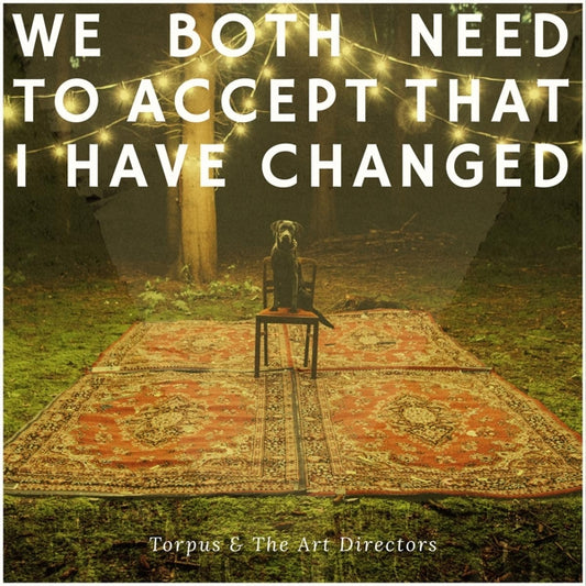 Torpus & The Art Directors - We both need to accept… (LP)