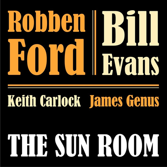 Bill Evans & Robben Ford - The Sun Room (black LP)