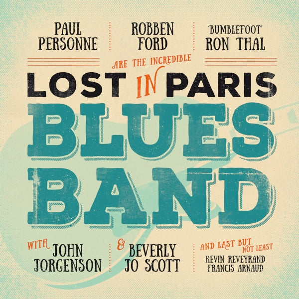 Robben Ford, Paul Personne & Ron Thal - Lost In Paris Blues Band (2LP)