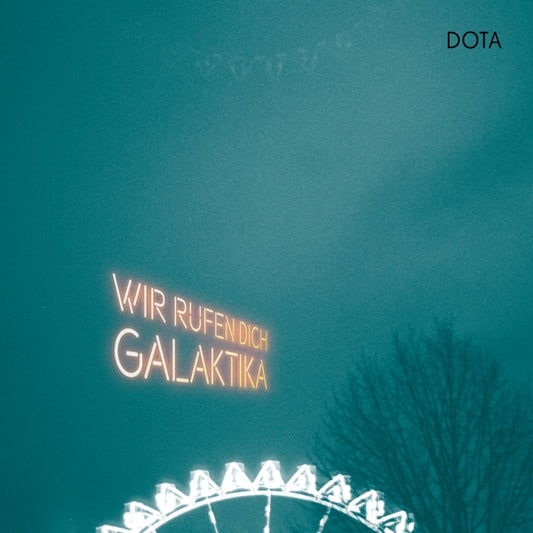 Dota - Wir rufen dich Galaktika (2LP)