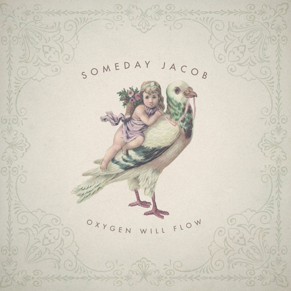 Someday Jacob - Oxygen Will Flow (black LP)