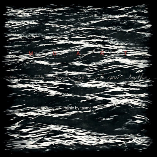 Taumel - Now We Stay Forever Lost In Space Together (black LP)