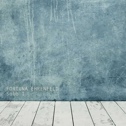 Fortuna Ehrenfeld - Solo I. (CD)
