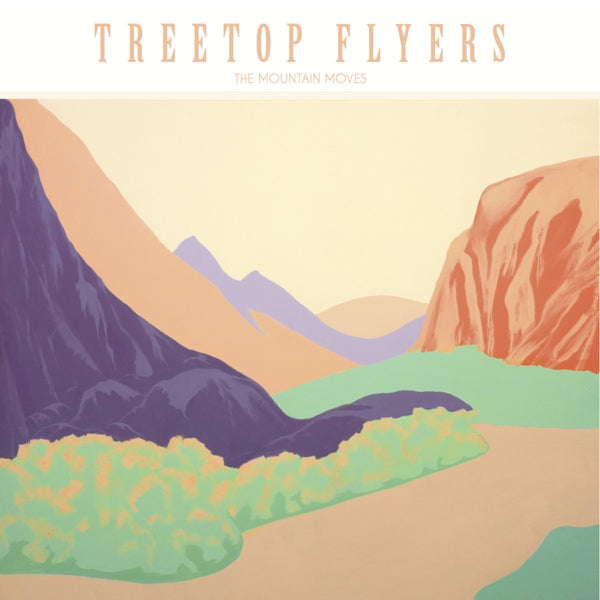 Treetop Flyers - The Mountain Moves (LP)