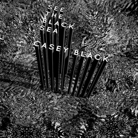 Casey Black - See The Black Sea (CD)