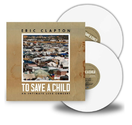 Eric Clapton - To Save A Child (white 2LP)