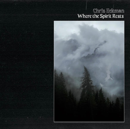 Chris Eckman - Where The Spirit Rests (CD)