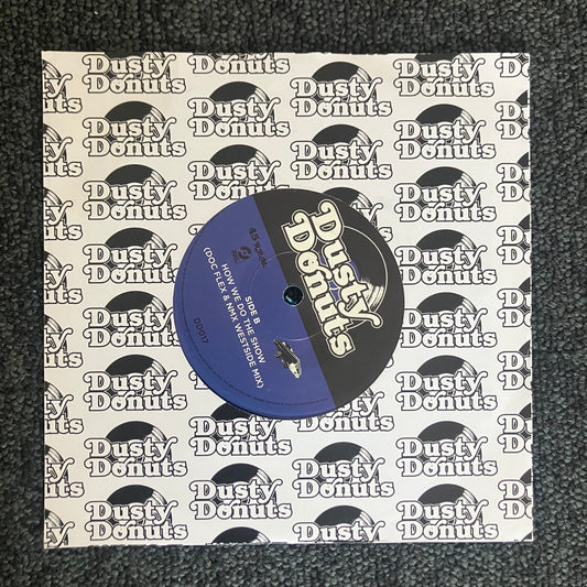 Dusty Donuts - I Get Juiced / How We Do The Show (blue 7inch single)