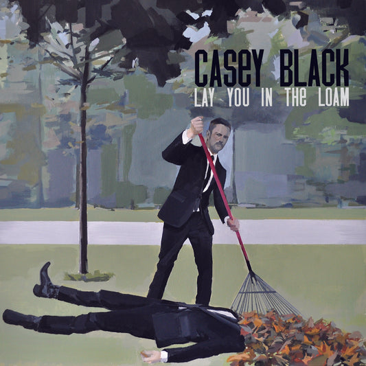 Casey Black - Lay You In The Loam (CD)